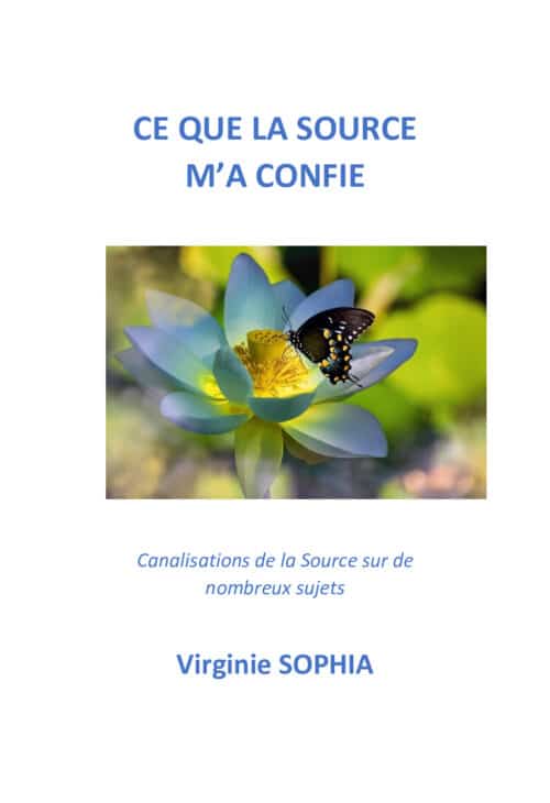 Ce que la Source m'a confié par Virginie Sophia