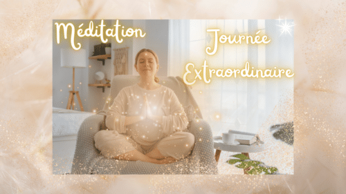 méditation miraculeuse journée extraordinaire (1)