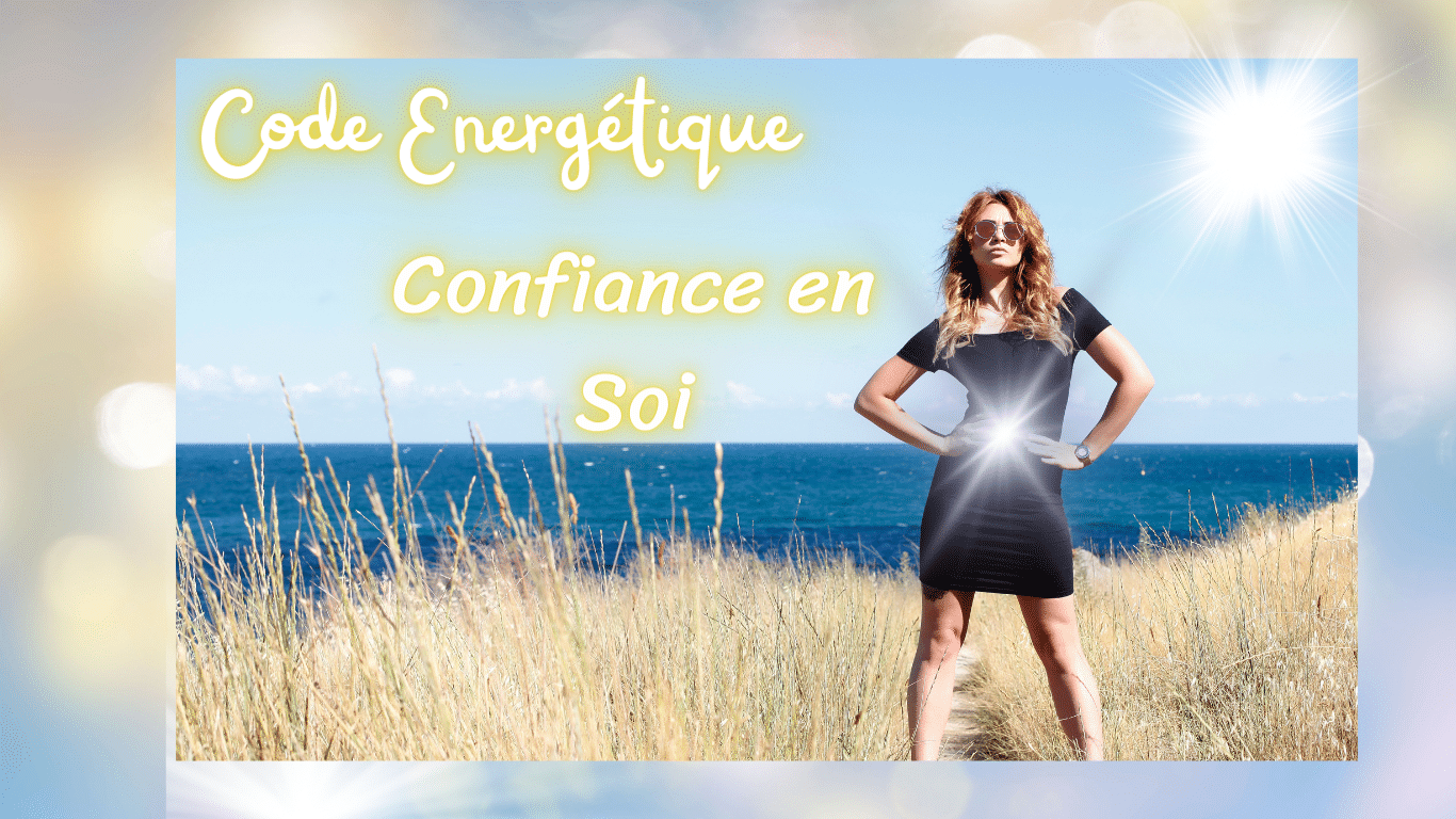 Code énergétique Confiance en Soi par Virginie SOPHIA