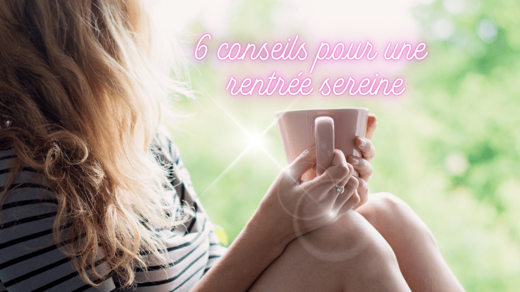 conseils rentrée sereine