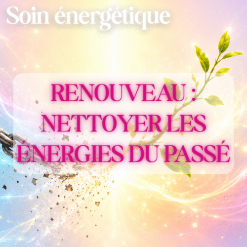 Soin énergétique RENOUVEAU