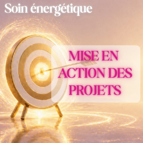 Soin énergétique Mise en action des projets
