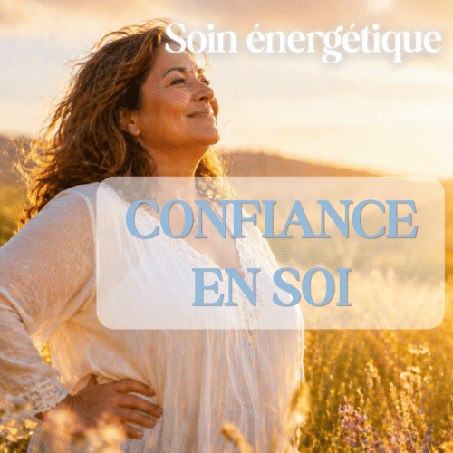 Soin énergétique Confiance en soi