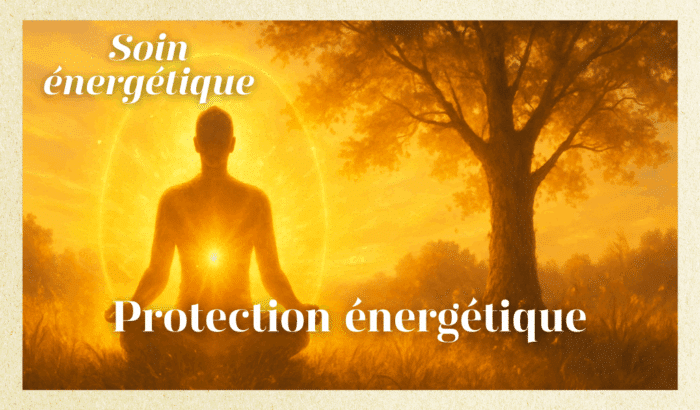 Soin énergétique "Protection Energétique"