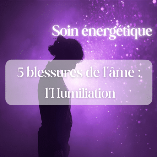 Soin énergétique : "Les 5 Blessures de l'Âme : La Trahison".