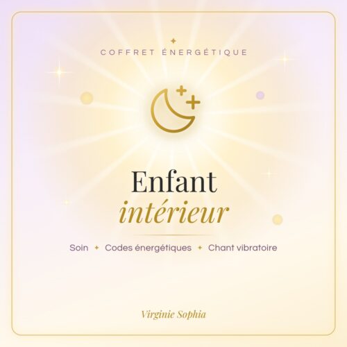 Coffret énergétique « Enfant intérieur » de Virginie Sophia : soin, codes énergétiques et chant vibratoire