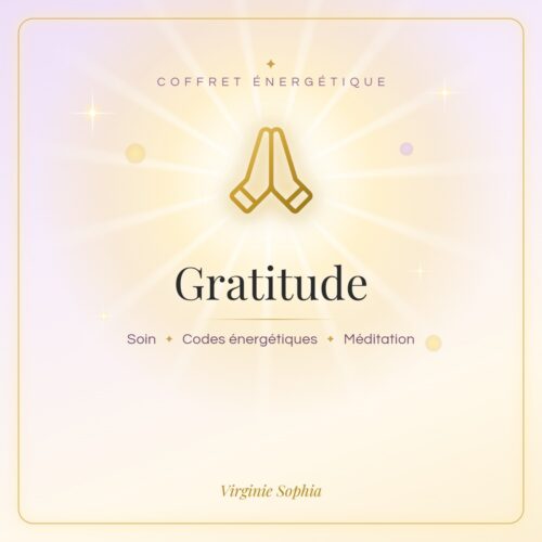 Coffret énergétique « Gratitude » de Virginie Sophia : soin, codes énergétiques et méditation