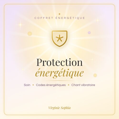 Coffret énergétique « Protection énergétique » de Virginie Sophia : soin, codes énergétiques et chant vibratoire