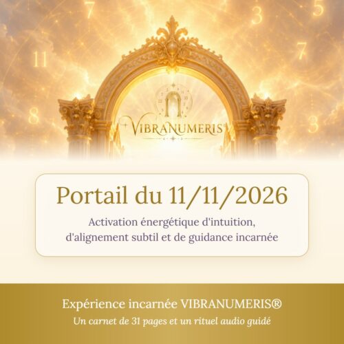 Portail énergétique du 11/11/2026, carnet et rituel audio VIBRANUMERIS